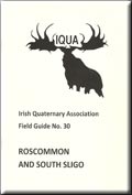 Irish 
Quaternary Association publication on Roscommon and South Sligo.